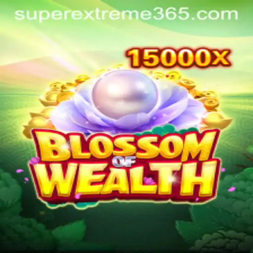 Exploring the Enigmatic World of 'BlossomofWealth': A Journey into SUPER EXTREME Gaming