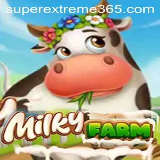 MilkyFarm: A SUPER EXTREME Adventure