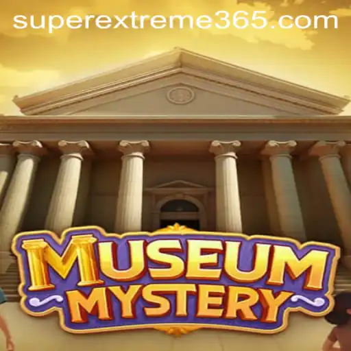 MuseumMystery: Unveiling the Secrets of SUPER EXTREME Adventure