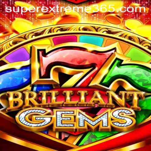 Discover the Excitement of BrilliantGems: A SUPER EXTREME Adventure