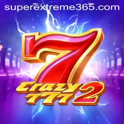Explore the Thrills of Crazy7772: The SUPER EXTREME Gaming Experience