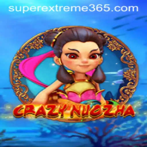 CrazyNuoZha: The SUPER EXTREME Adventure