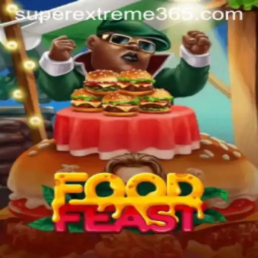 Discover the Thrills of FoodFeast SUPER EXTREME