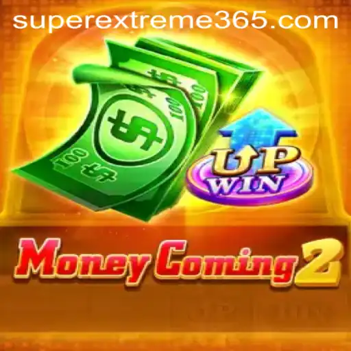 MoneyComing2: A Journey into the World of SUPER EXTREME Gaming