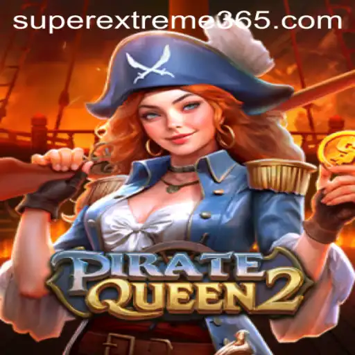 PirateQueen2: A Deep Dive into the SUPER EXTREME Adventure